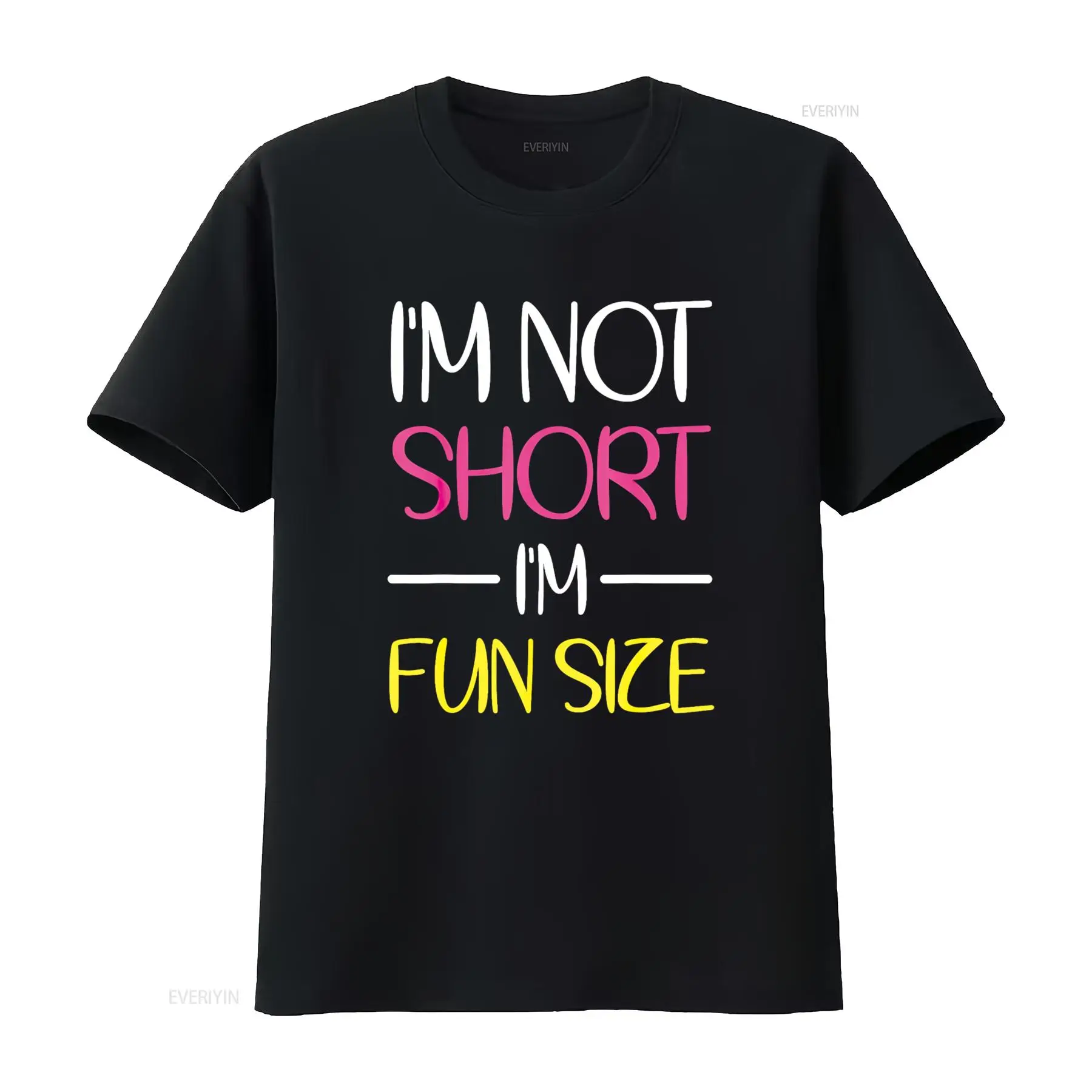 Men'S Fashion Everyday - I m Not Short Fun Size